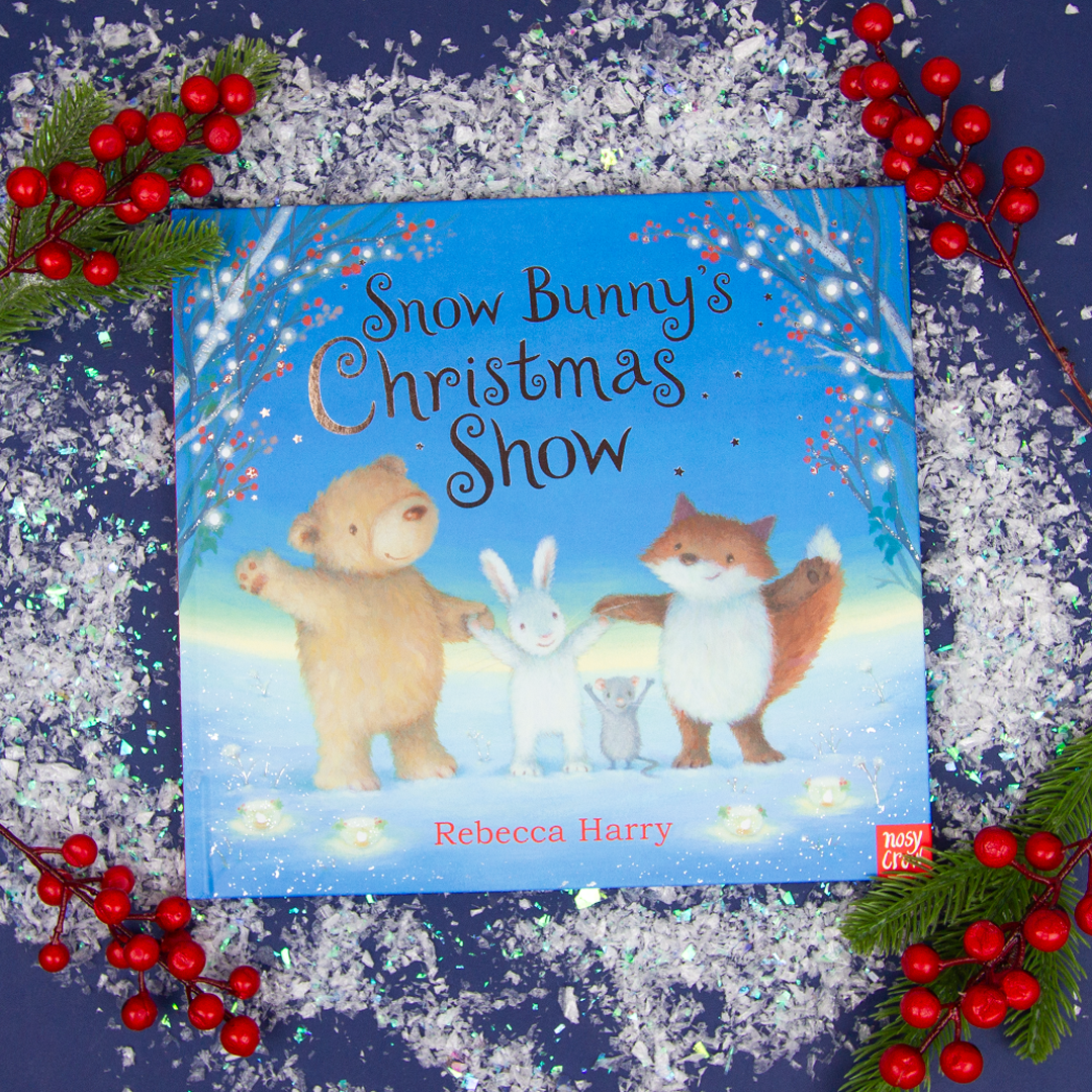 Nosy Crow - Snow Bunny's Christmas Show